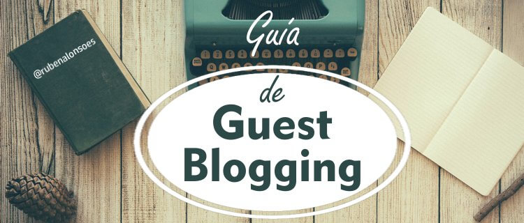 Guía de Guest Blogging