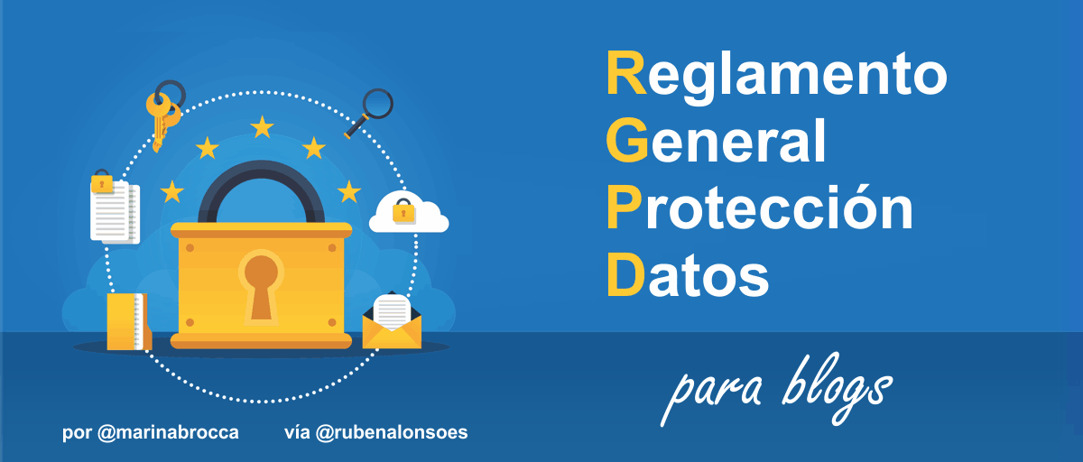 Nuevo RGPD (Reglamento General de Protección de Datos) para blogs - Nueva ley