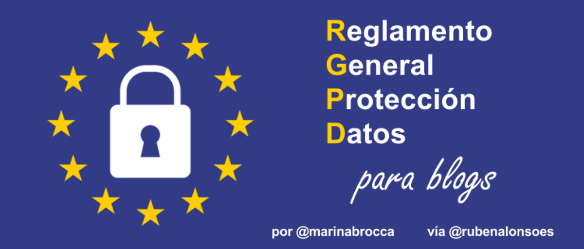 ¿Qué cambios aplicar en un blog con el nuevo Reglamento General de