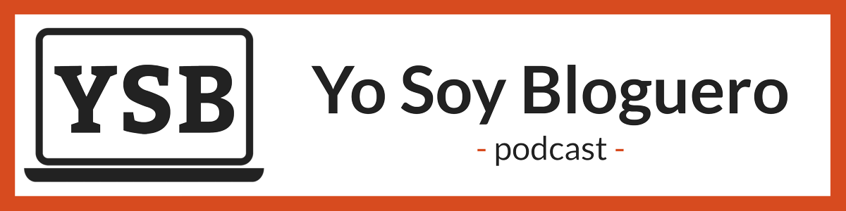 Yo Soy Bloguero - podcast YSB