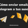 Cómo enviar emails desde Telegram